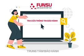 Tra cứu thông tin bảo hành sản phẩm FUNSU